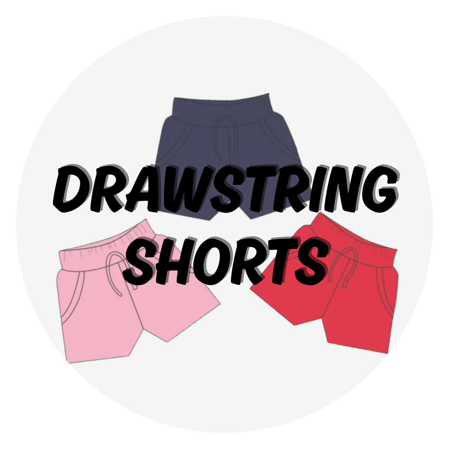 Pick your Color - Drawstring Shorts